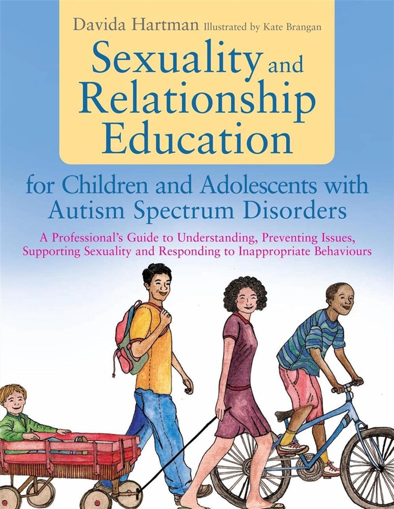Sexuality and Relationship Education for Children and Adolescents with Autism Spectrum Disorders/Product Detail/Healthcare
