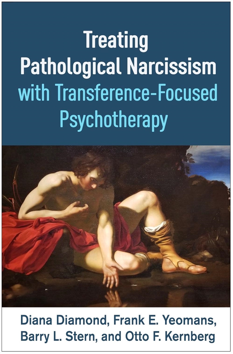 Treating Pathological Narcissism with Transference-Focused Psychotherapy/Product Detail/Healthcare