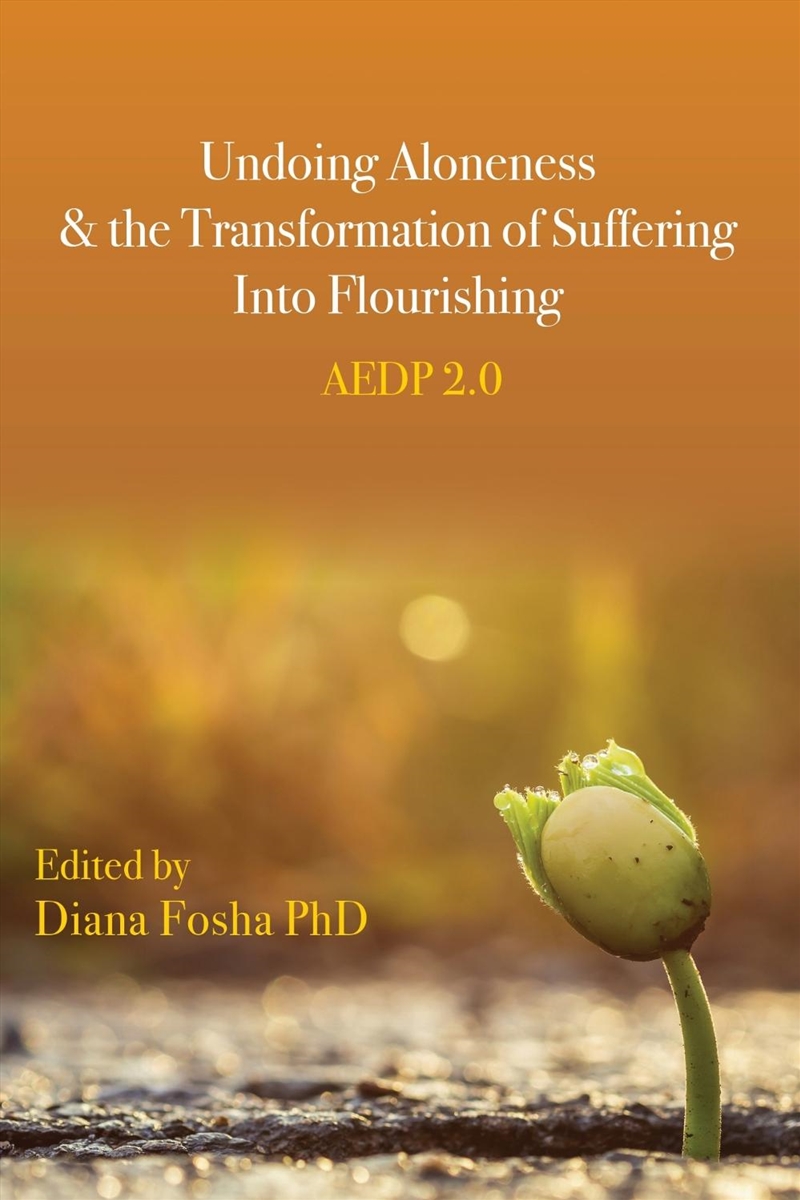 Undoing Aloneness and the Transformation of Suffering Into Flourishing/Product Detail/Healthcare