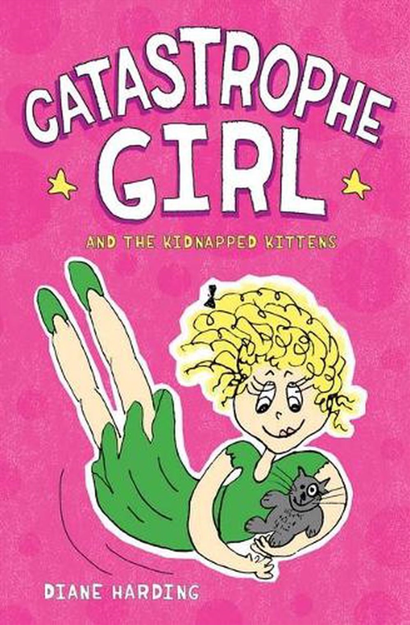 Catastrophe Girl and the Kidnapped Kittens/Product Detail/Early Childhood Fiction Books