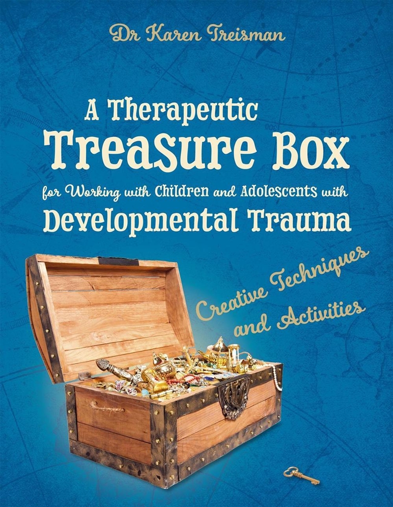 A Therapeutic Treasure Box for Working with Children and Adolescents with Developmental Trauma/Product Detail/Healthcare