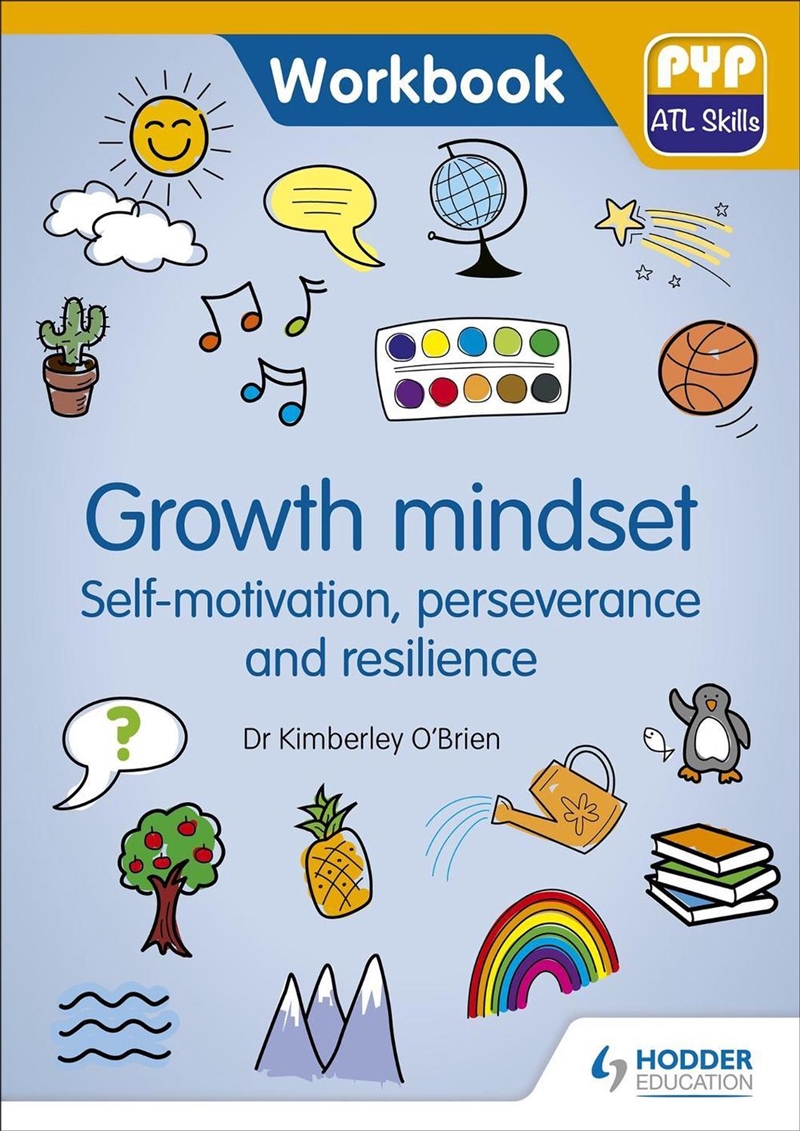 PYP ATL Skills Workbook: Growth mindset - Self-motivation, Perseverance and Resilience/Product Detail/Education & Textbooks