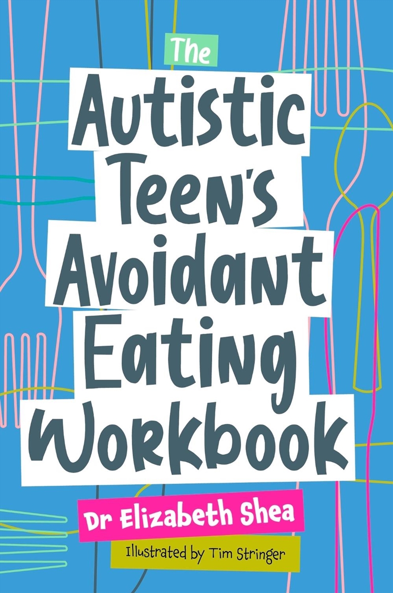 The Autistic Teen's Avoidant Eating Workbook/Product Detail/Healthcare