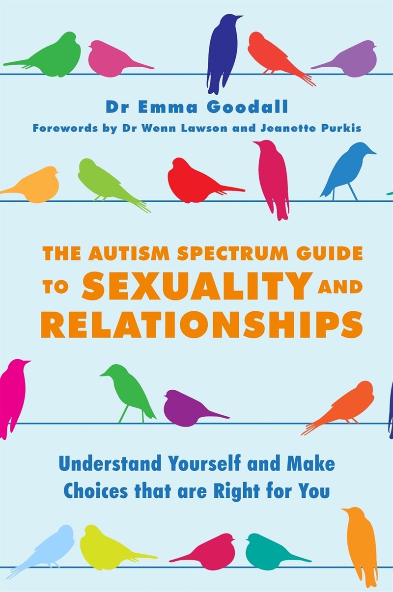 The Autism Spectrum Guide to Sexuality and Relationships/Product Detail/Healthcare
