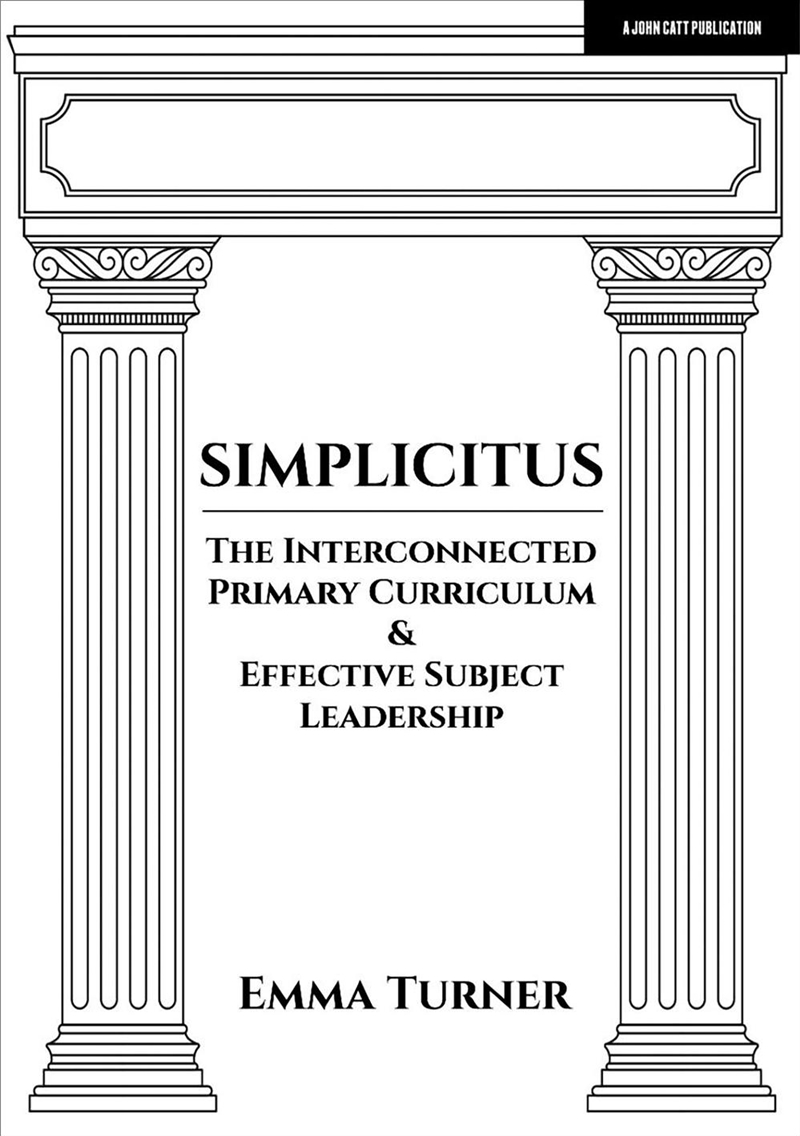 Simplicitus: The Interconnected Primary Curriculum & Effective Subject Leadership/Product Detail/Teaching