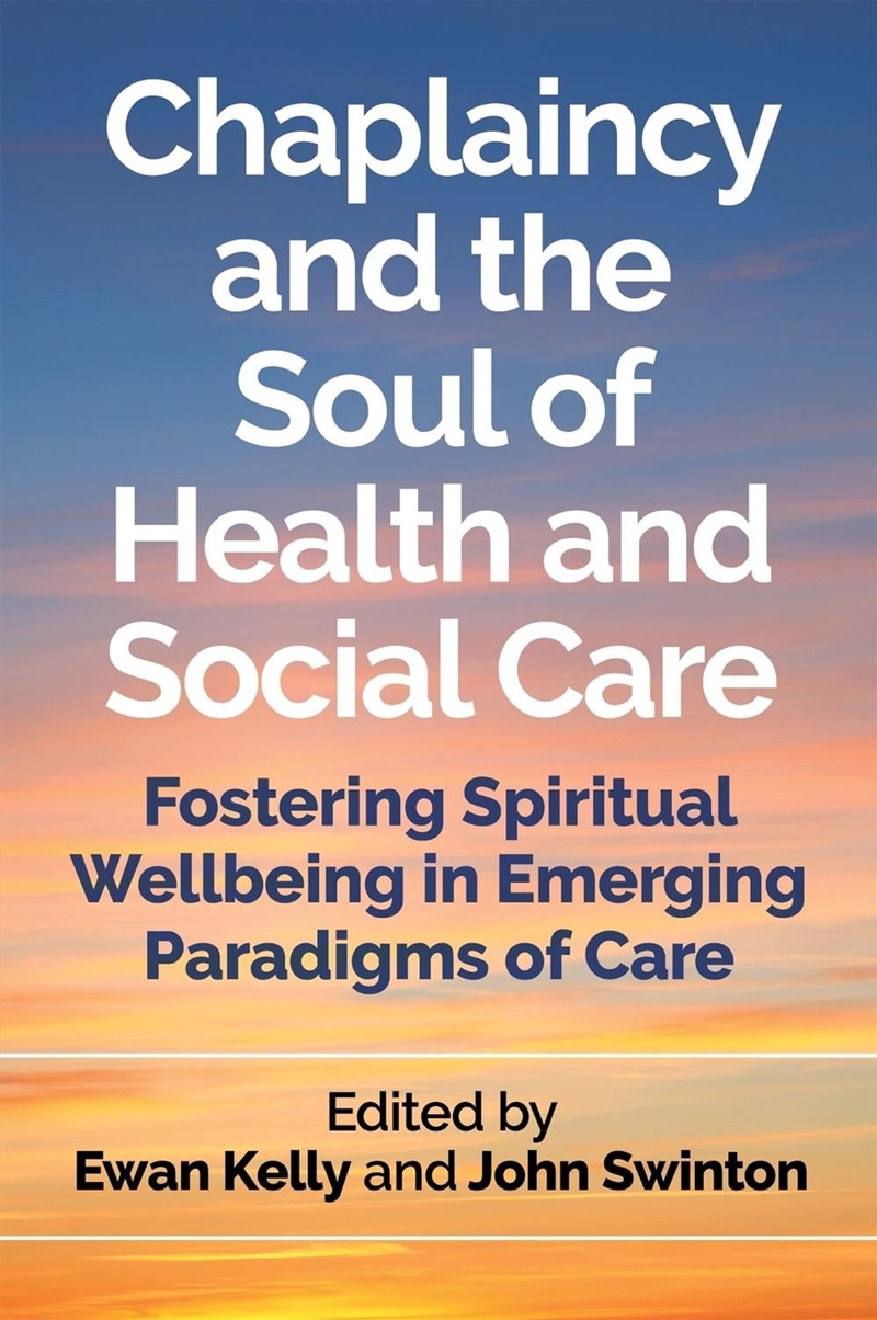 Chaplaincy and the Soul of Health and Social Care/Product Detail/Religion & Beliefs