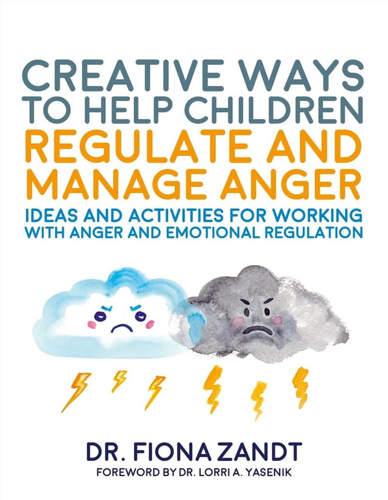 Creative Ways to Help Children Regulate and Manage Anger/Product Detail/Psychology