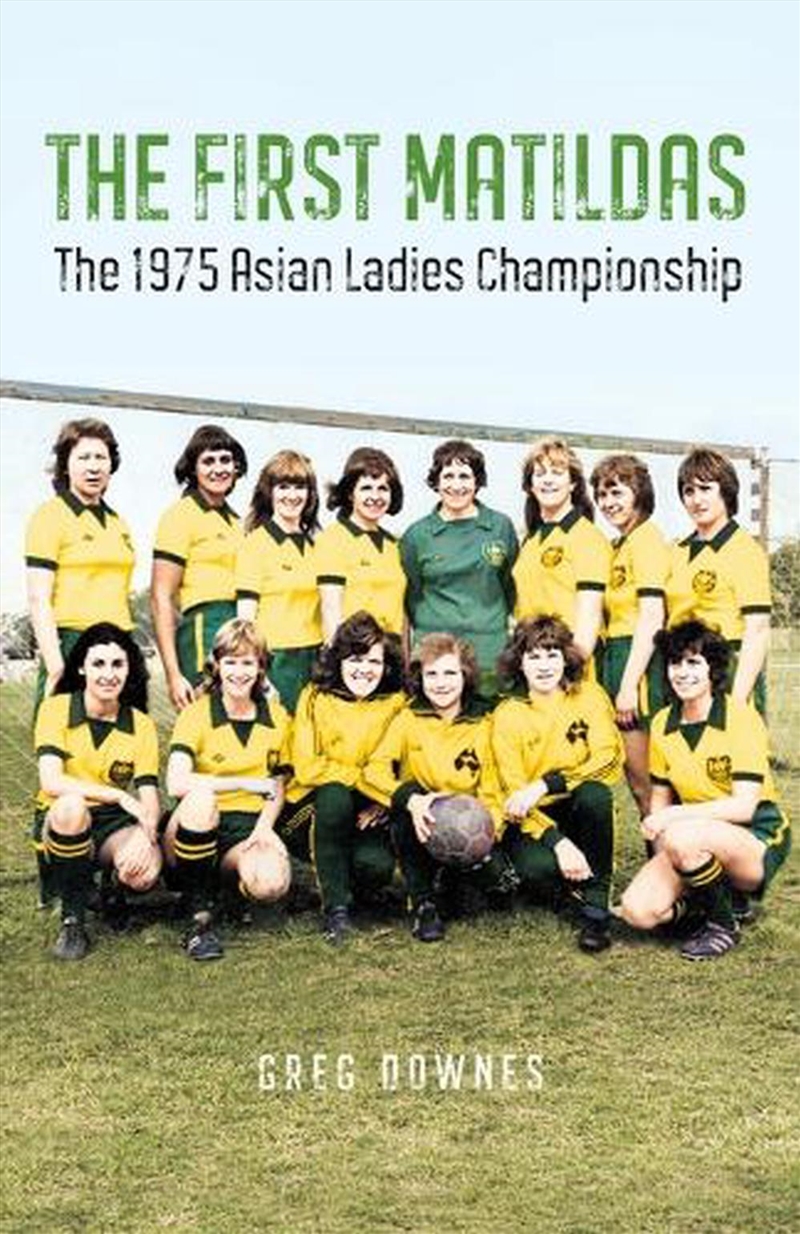 The First Matildas/Product Detail/Sport & Recreation