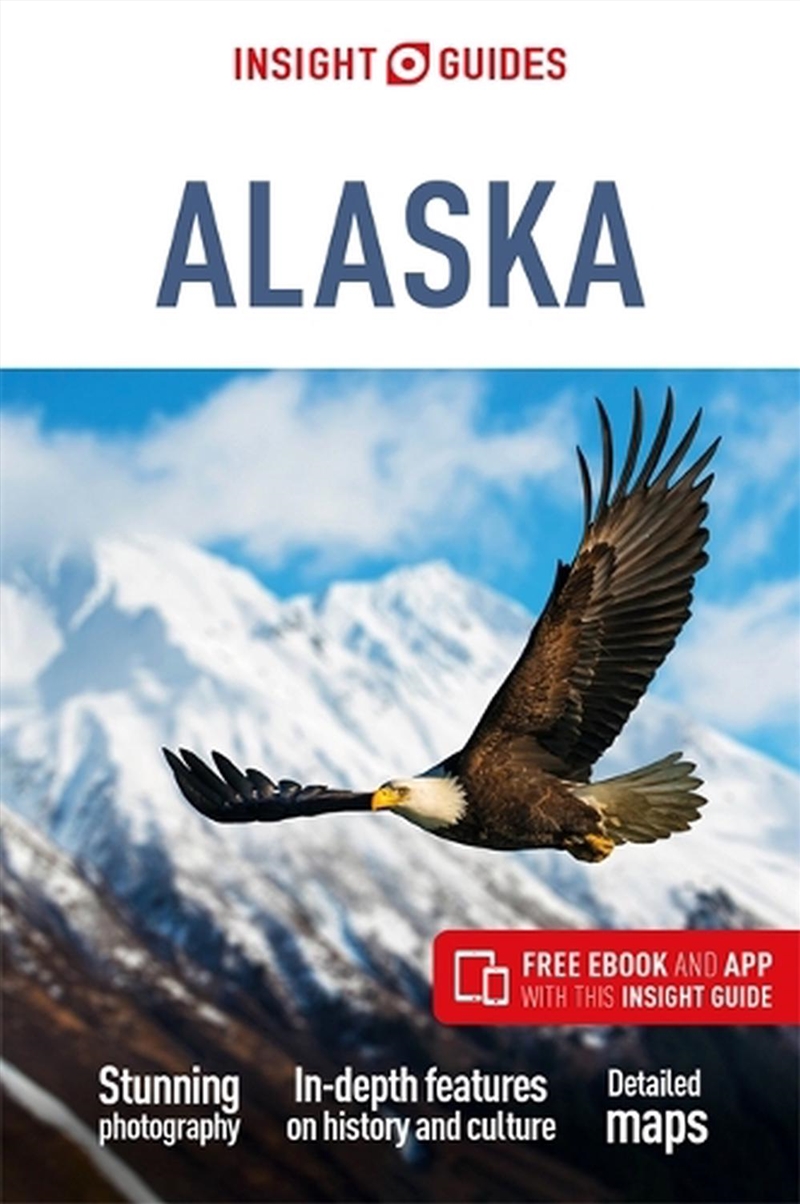 Insight Guides Alaska: Travel Guide with eBook/Product Detail/Travel & Holidays