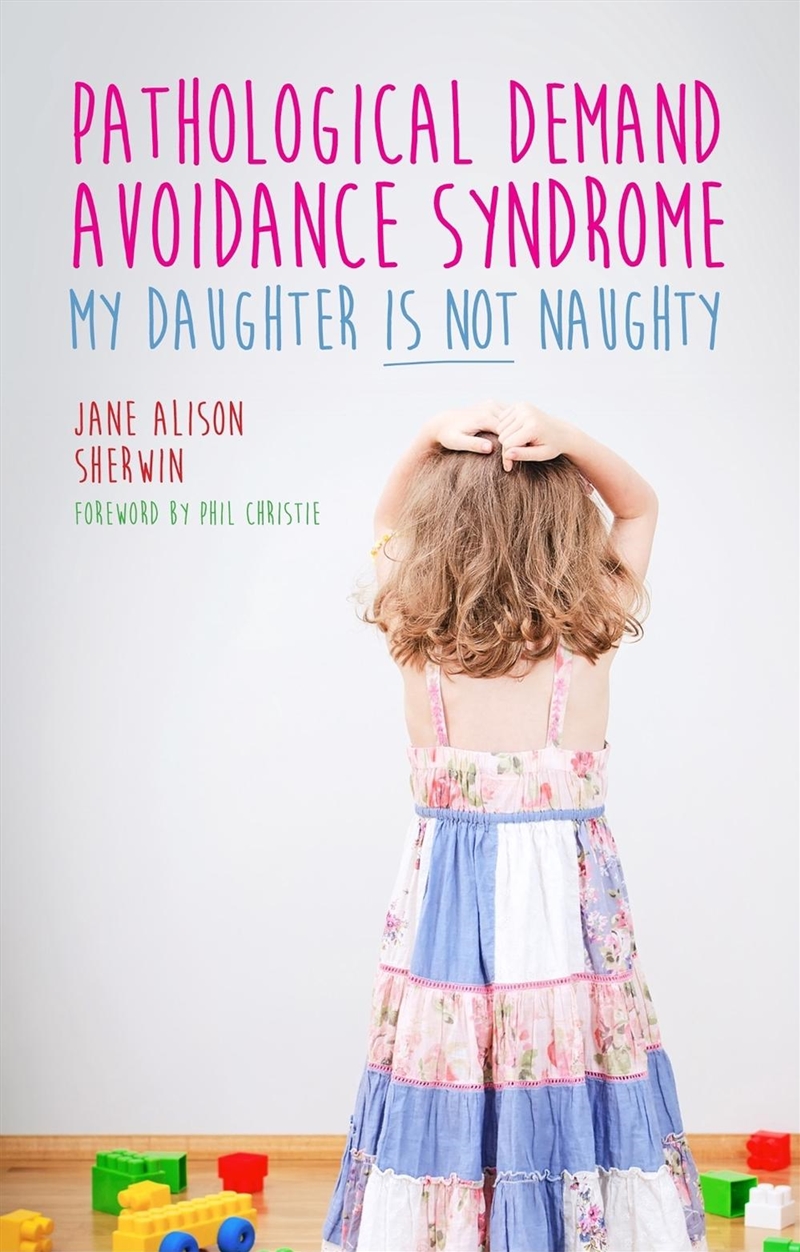 Pathological Demand Avoidance Syndrome - My Daughter is Not Naughty/Product Detail/Family & Health