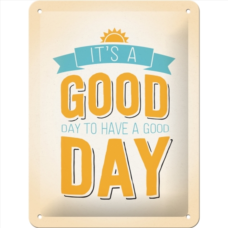 Nostalgic-Art Small Sign It's a Good day 15x20x0.3cm/Product Detail/Posters & Prints
