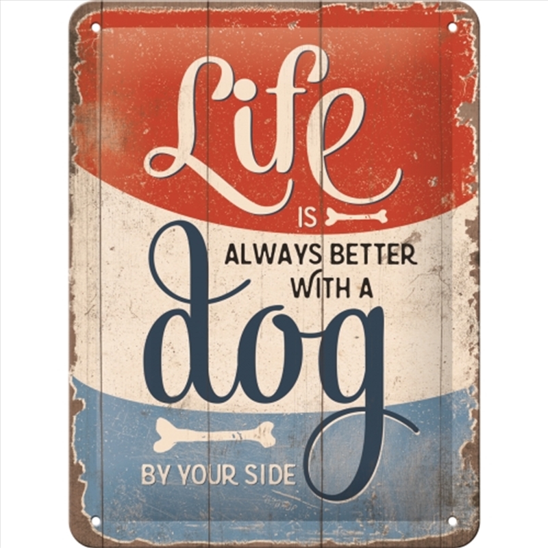 Nostalgic-Art Small Sign Life is Better with a Dog 15x20x0.3cm/Product Detail/Posters & Prints