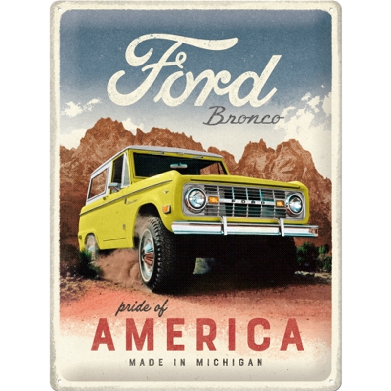 Nostalgic-Art Large Sign Ford Bronco Pride Of America Special Edition 30x40x0.5cm/Product Detail/Posters & Prints