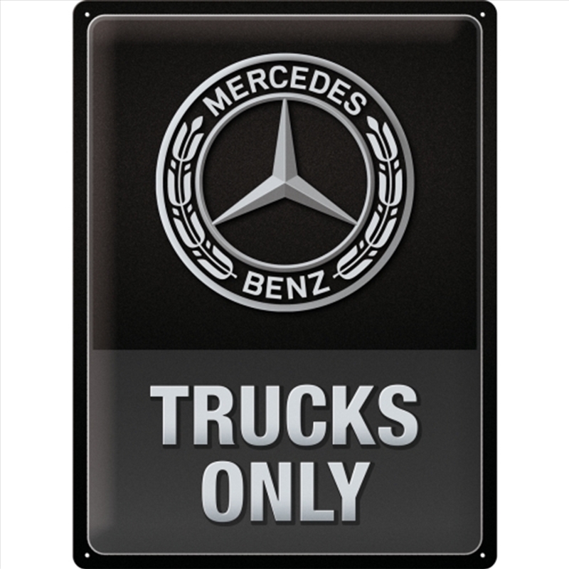Nostalgic-Art Large Sign Mercedes-Benz Trucks Only 30x40cm 30x40x0.5cm/Product Detail/Posters & Prints