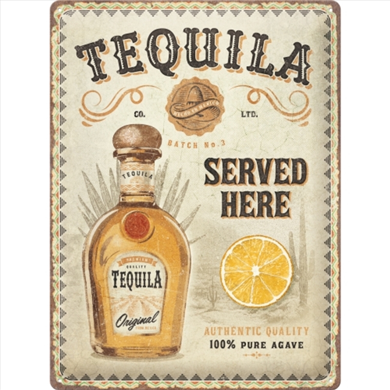 Nostalgic-Art Large Sign Tequila Served Here 30x40x0.5cm/Product Detail/Posters & Prints