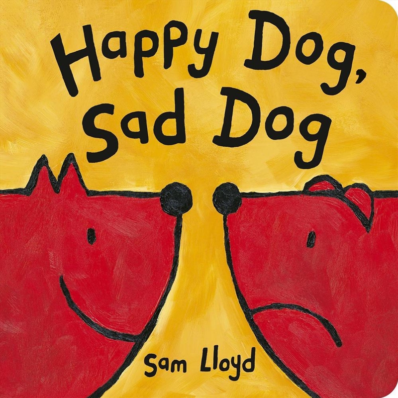 Happy Dog, Sad Dog/Product Detail/Early Childhood Fiction Books