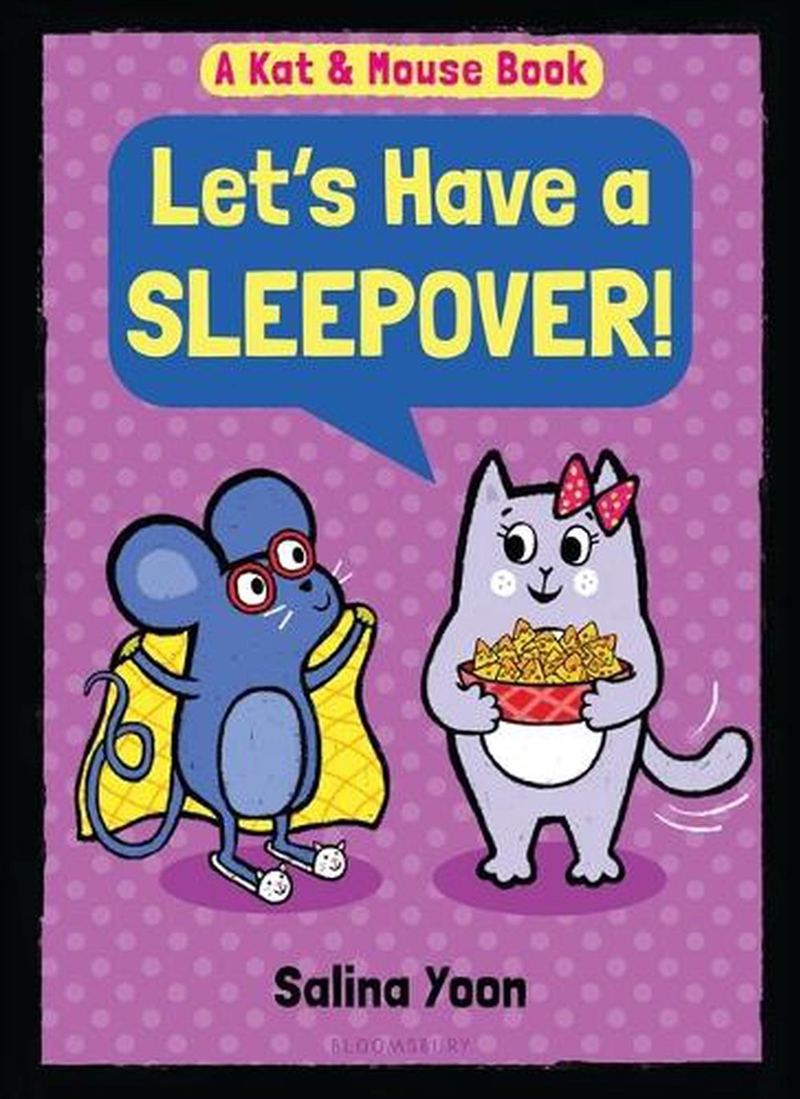 Kat & Mouse: Let's Have a Sleepover!/Product Detail/Childrens Fiction Books