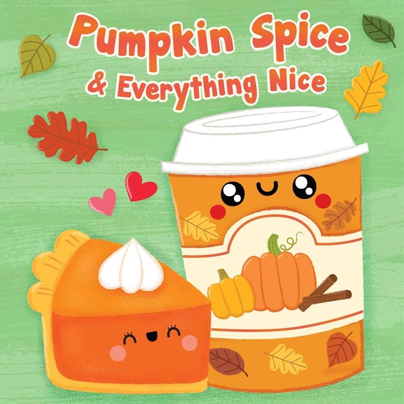 Pumpkin Spice & Everything Nice/Product Detail/Early Childhood Fiction Books