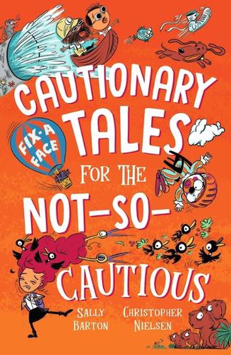 Cautionary Tales for the Not-So- Cautious/Product Detail/Childrens Fiction Books