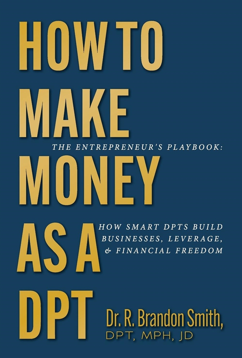 How To Make Money As A DPT/Product Detail/Business Leadership & Management