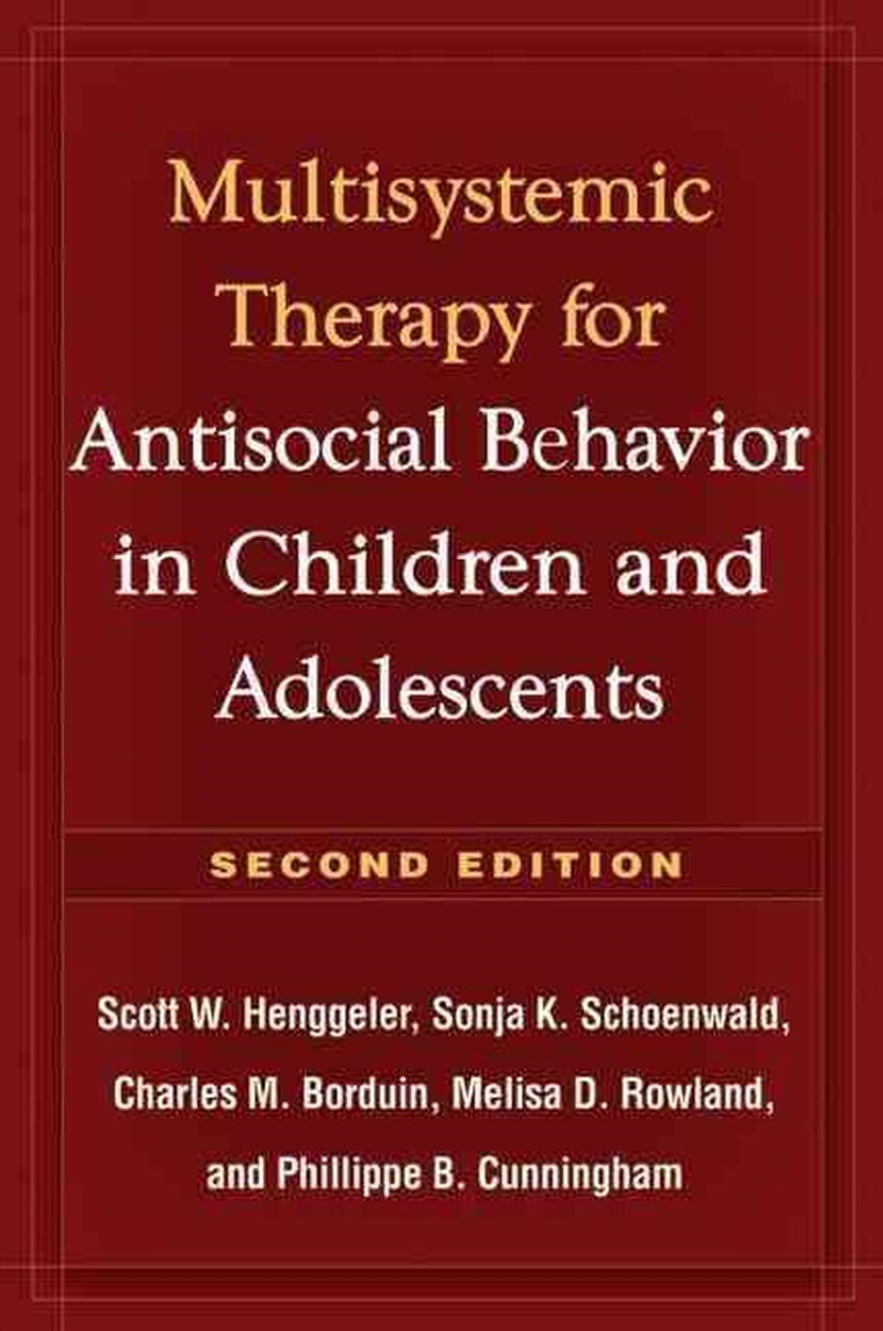 Multisystemic Therapy for Antisocial Behavior in Children and Adolescents, Second Edition/Product Detail/Healthcare