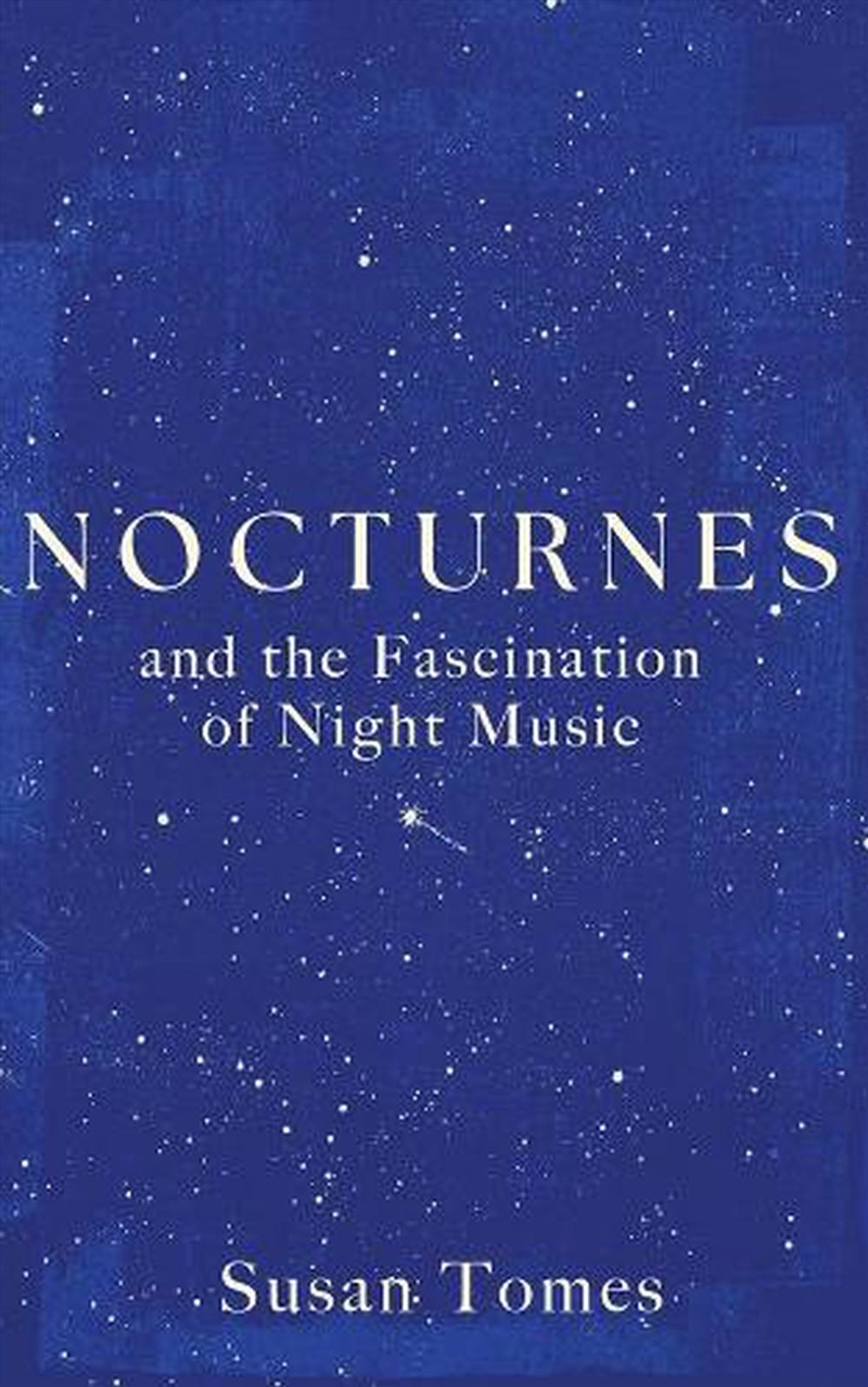 Nocturnes : and the Fascination of Night Music/Product Detail/Media