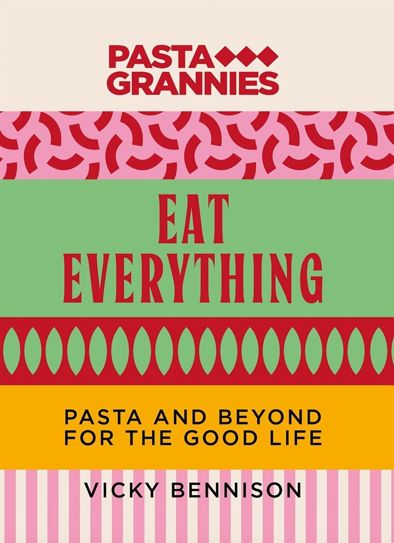 Pasta Grannies: Eat Everything/Product Detail/Recipes, Food & Drink