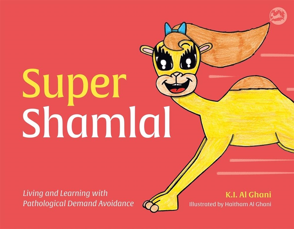 Super Shamlal - Living and Learning with Pathological Demand Avoidance/Product Detail/Childrens Fiction Books
