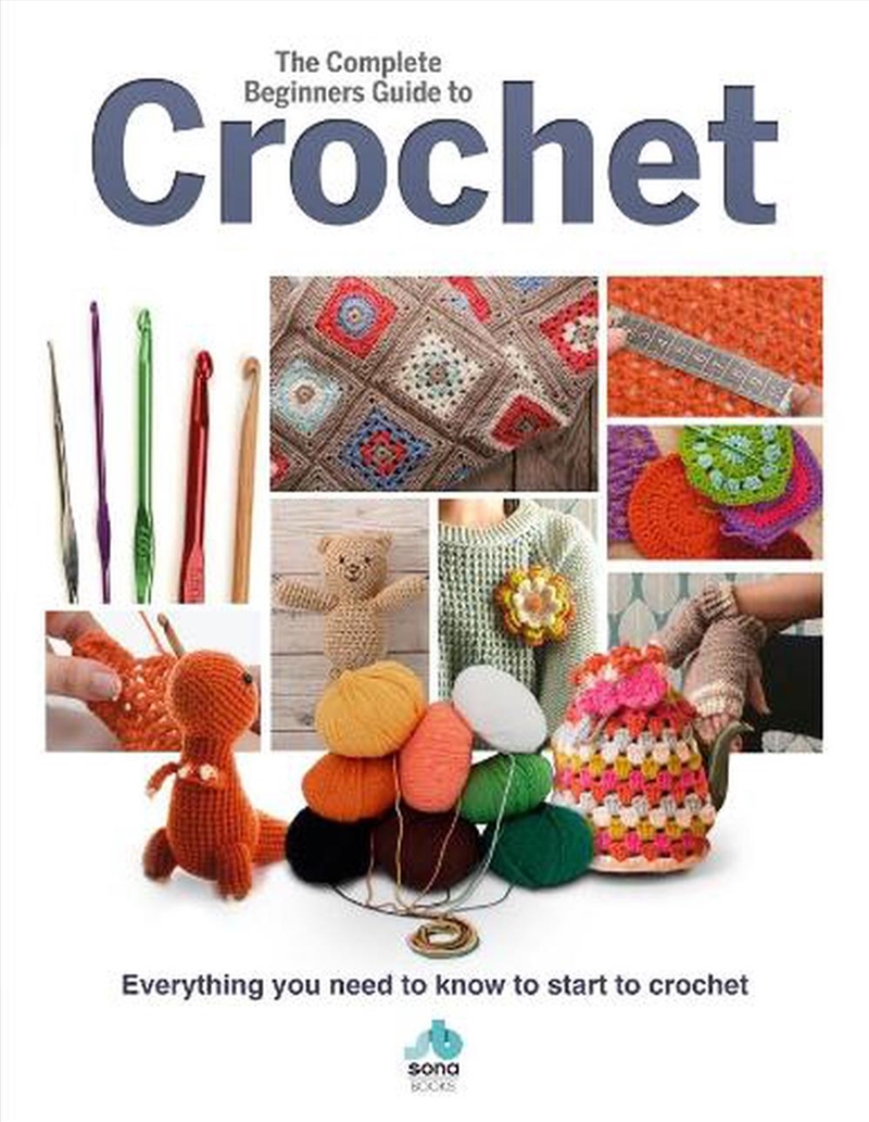 The Complete Beginners Guide to Crochet/Product Detail/Crafts & Handiwork