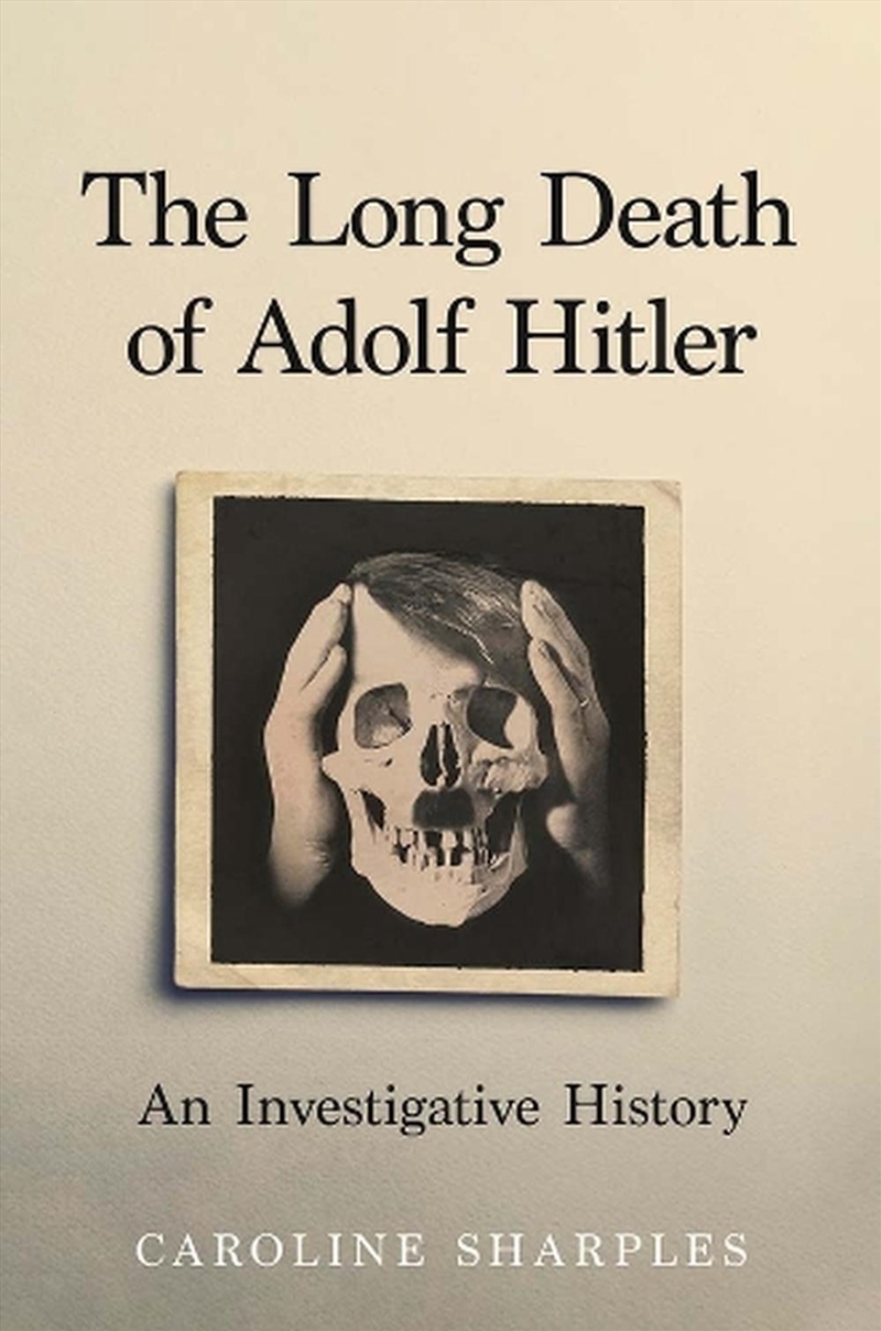 The Long Death of Adolf Hitler : An Investigative History/Product Detail/History