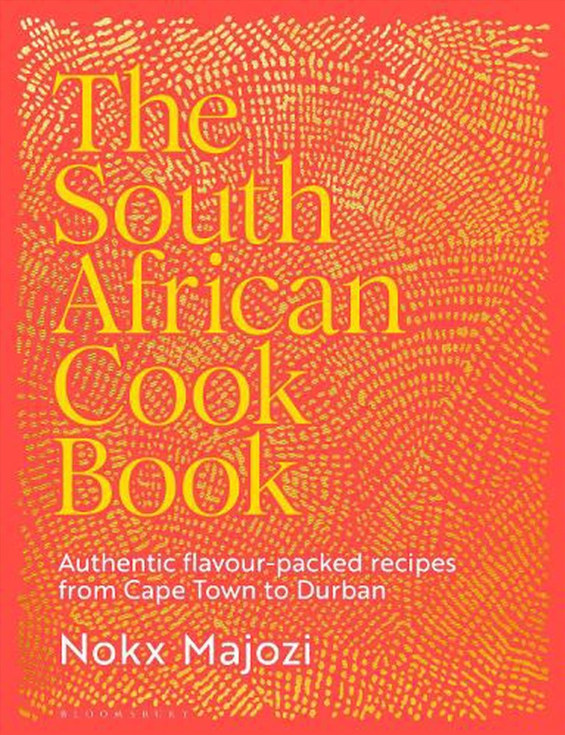 The South African Cookbook: Authentic Flavour-Packed Recipes From Cape Town To Durban/Product Detail/Recipes, Food & Drink
