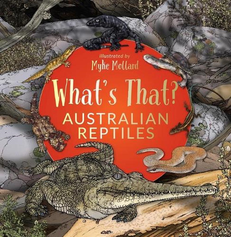 What's That? Australian Reptiles (HB)/Product Detail/Childrens