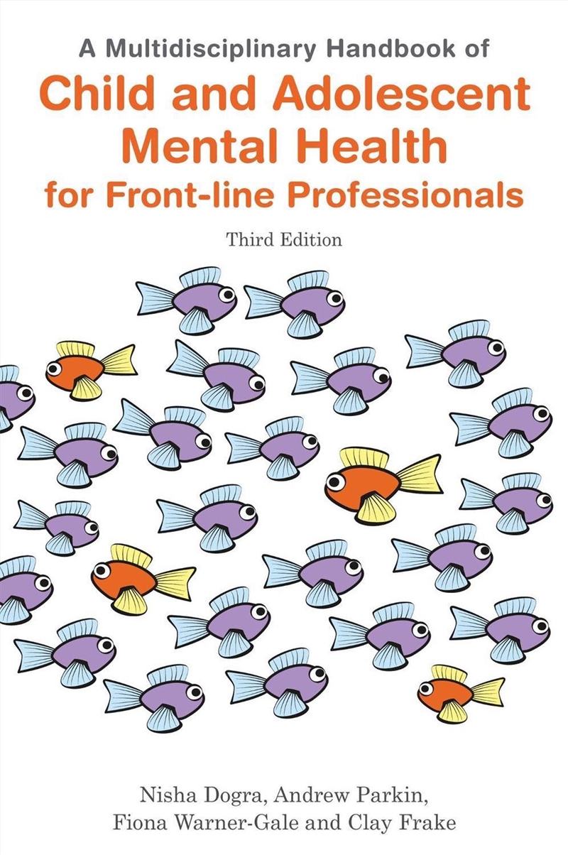 A Multidisciplinary Handbook of Child and Adolescent Mental Health for Front-line Professionals, Thi/Product Detail/Teaching