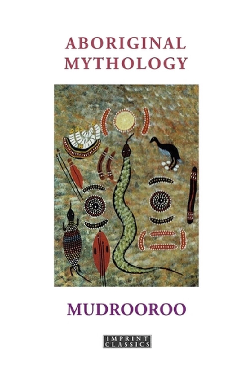 Aboriginal Mythology Revised Edition/Product Detail/Religion & Beliefs