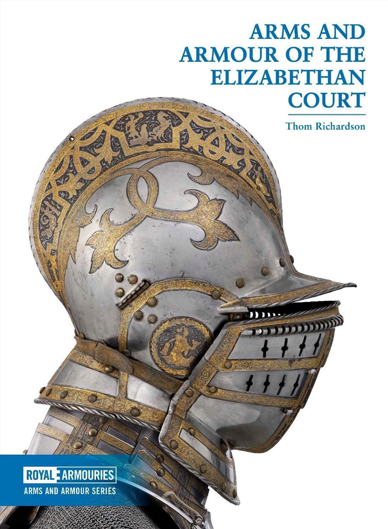 Arms and Armour of the Elizabethan Court/Product Detail/History