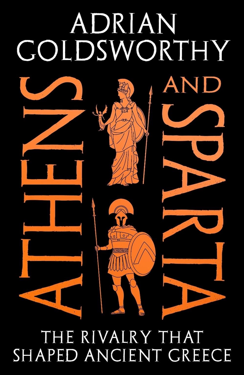 Athens and Sparta: The Rivalry that Shaped Ancient Greece/Product Detail/History
