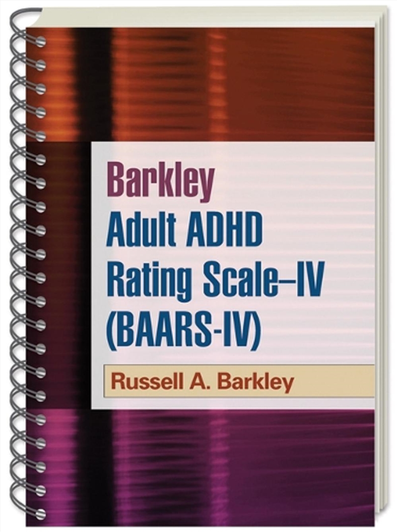 Barkley Adult ADHD Rating Scale--IV (BAARS-IV), (Wire-Bound Paperback)/Product Detail/Healthcare