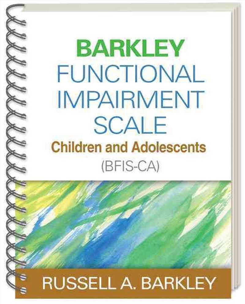 Barkley Functional Impairment Scale--Children and Adolescents (BFIS-CA), (Wire-Bound Paperback)/Product Detail/Healthcare
