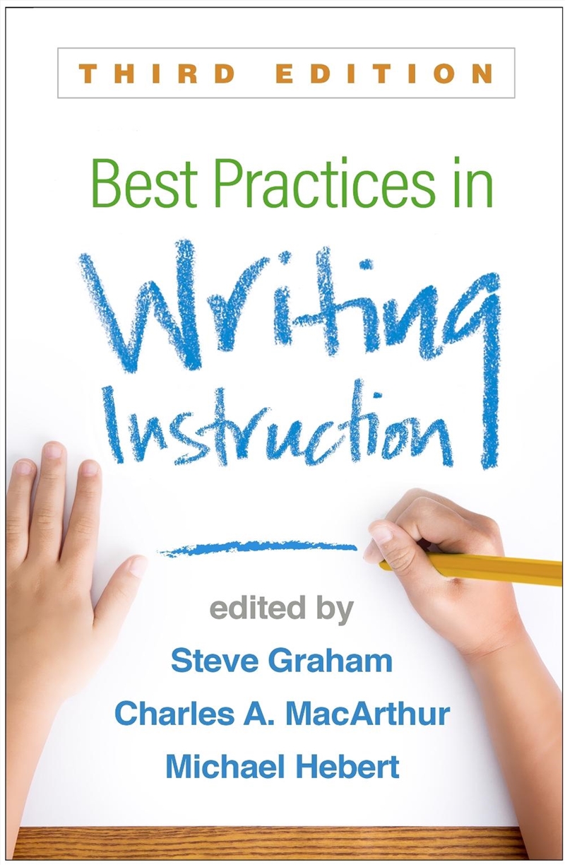 Best Practices in Writing Instruction, Third Edition/Product Detail/Teaching