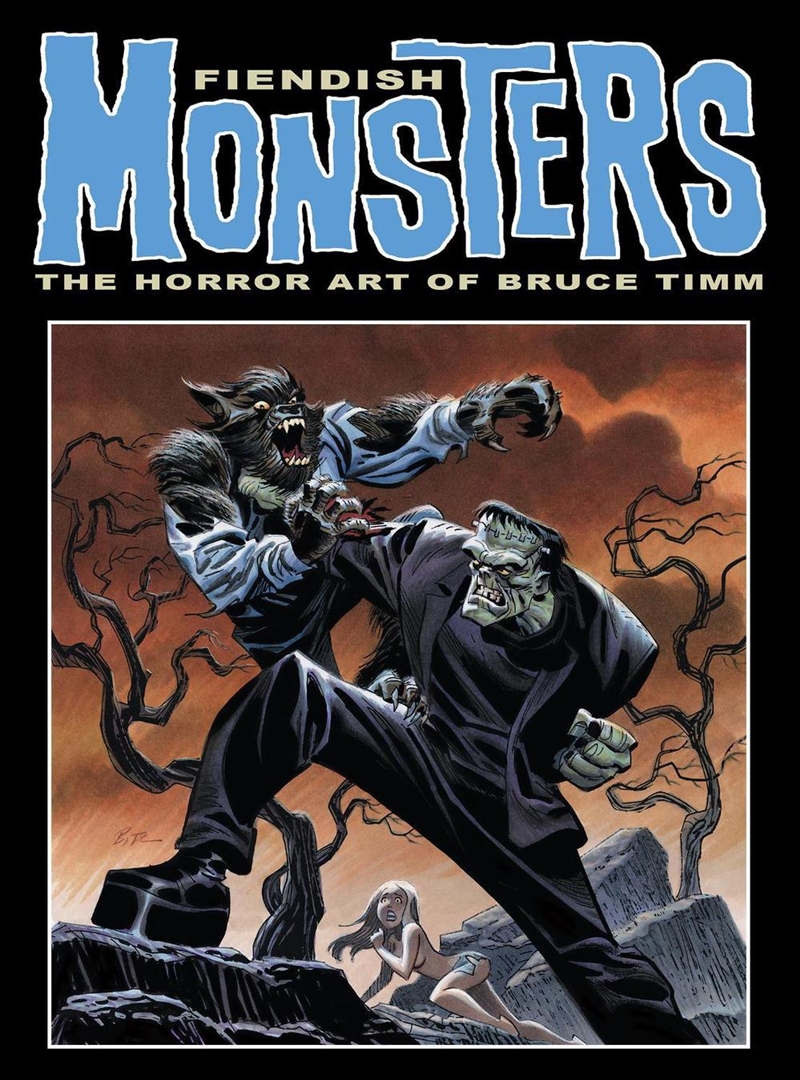 Fiendish Monsters: The Horror Art of Bruce Timm/Product Detail/Media