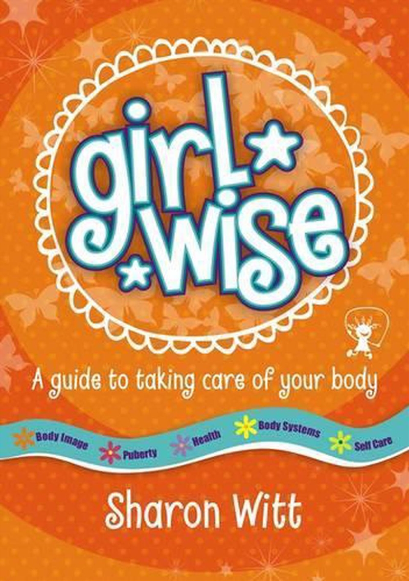 Girl Wise: A guide to taking care of your body/Product Detail/Family & Health