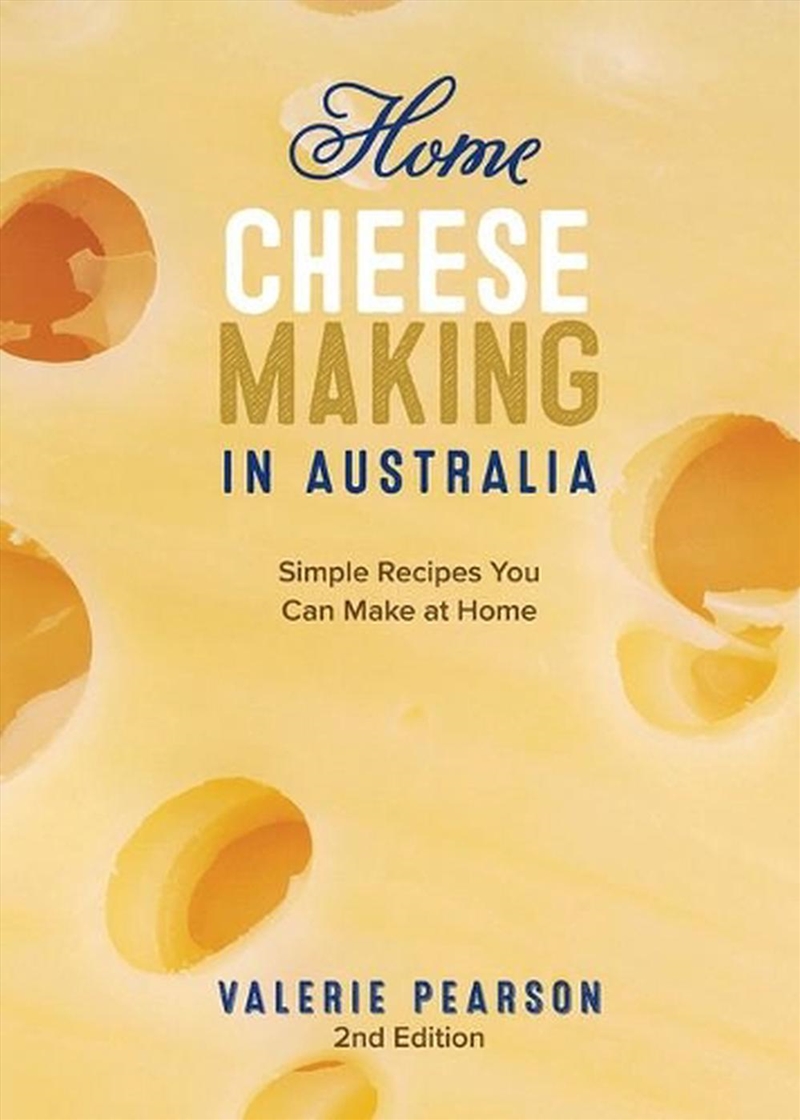 Home Cheese Making in Australia 2/e/Product Detail/Recipes, Food & Drink