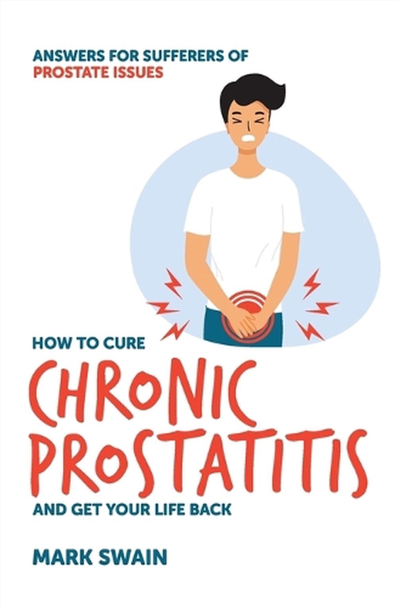 How to Cure Chronic Prostatitis and Get Your Life Back/Product Detail/Family & Health