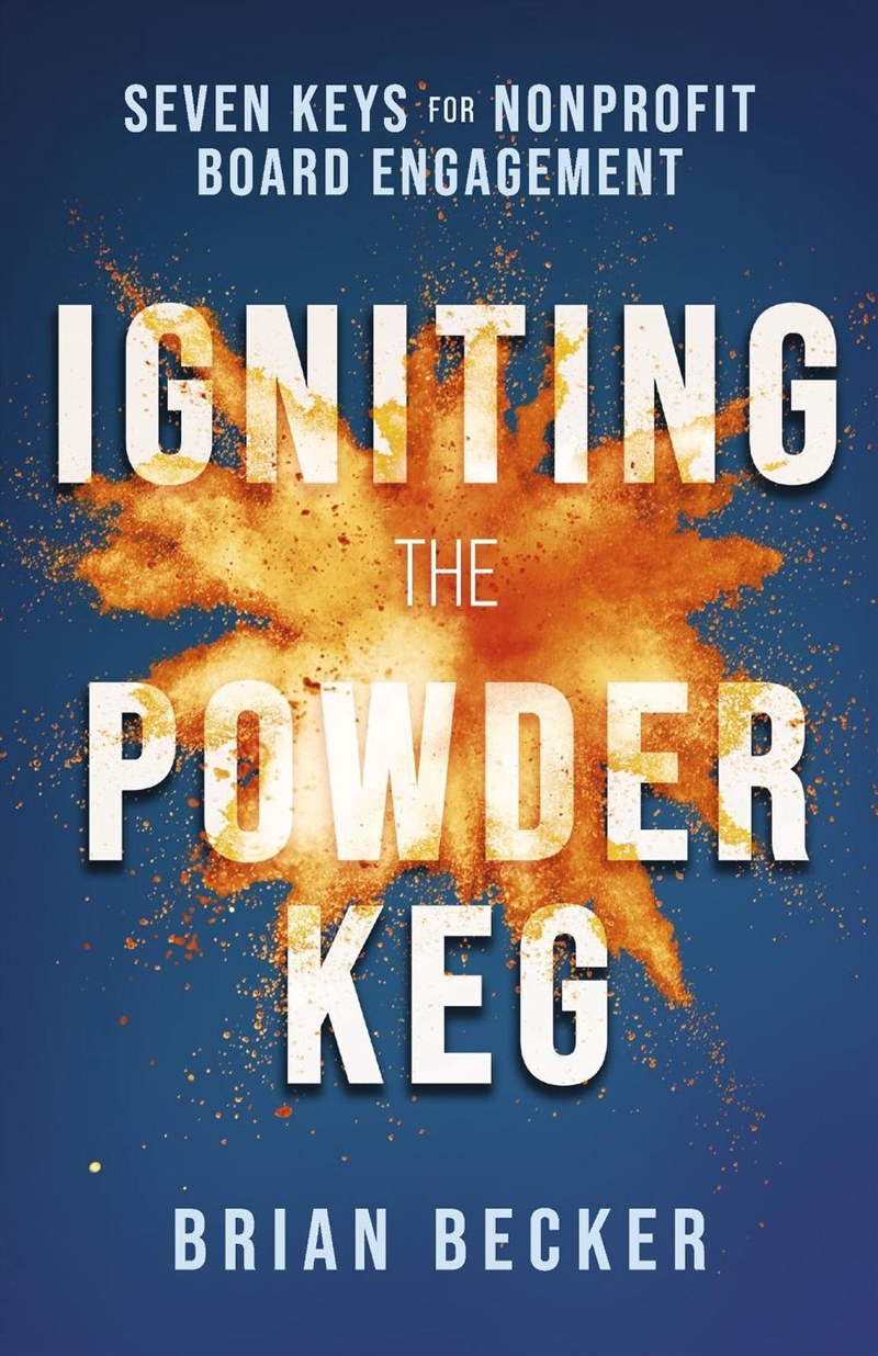 Igniting the Powder Keg/Product Detail/Business Leadership & Management