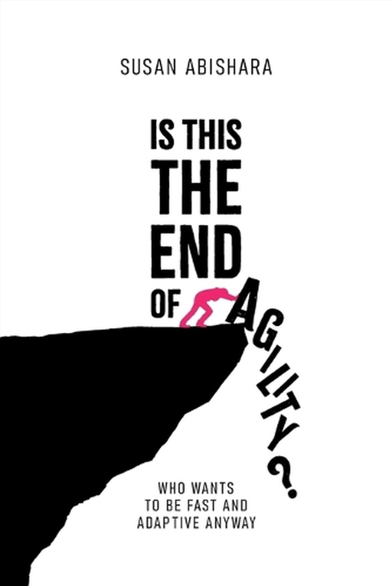 Is This The End of Agility?/Product Detail/Business Leadership & Management