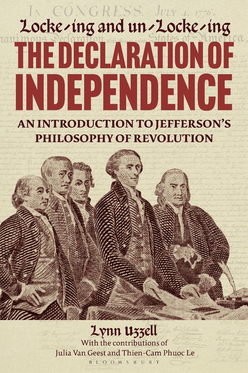 Locke-ing and Un-Locke-ing the Declaration of Independence: An Introduction to Jefferson's Philosoph/Product Detail/Politics & Government