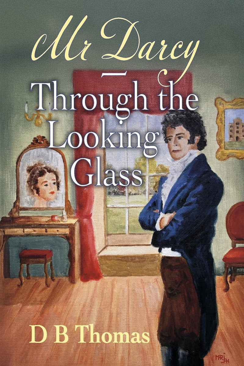 Mr Darcy - Through the Looking Glass/Product Detail/Literature & Poetry