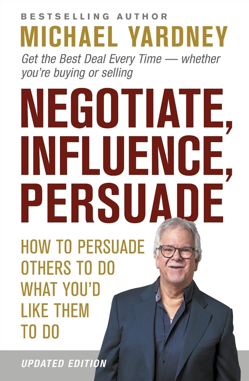 Negotiate, Influence, Persuade (Updated Edition)/Product Detail/Business Leadership & Management