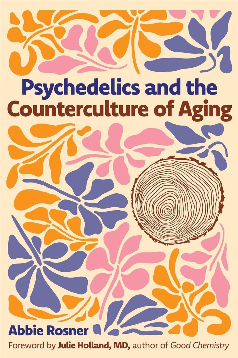 Psychedelics and the Counterculture of Aging/Product Detail/Psychology