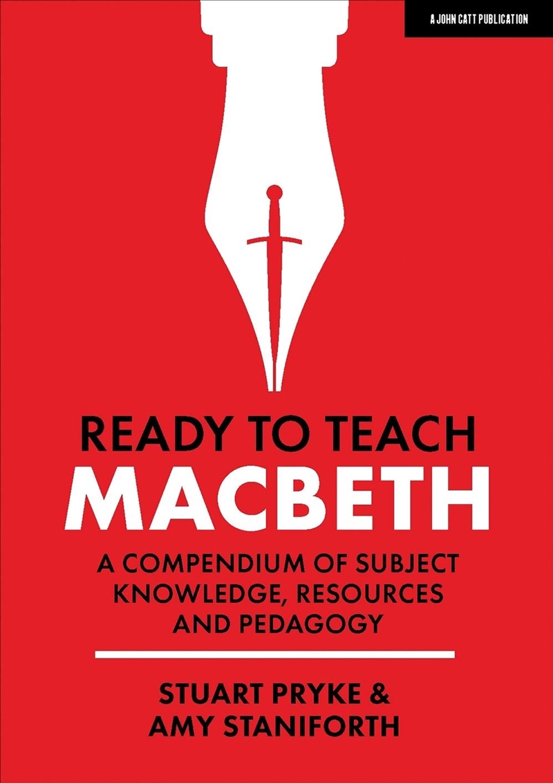 Ready to Teach: Macbeth:A compendium of subject knowledge, resources and pedagogy/Product Detail/Teaching
